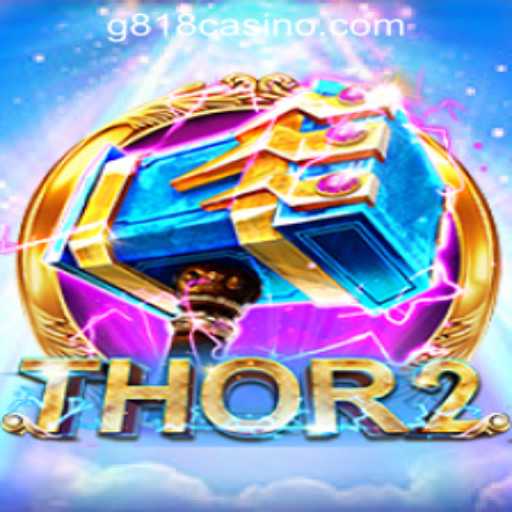 Exploring the World of Thor2: A Dive into G818 Game PH Casino's Latest Sensation